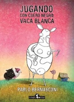 portada Jugando con Cuero Negro, Vaca Blanca (in Spanish)
