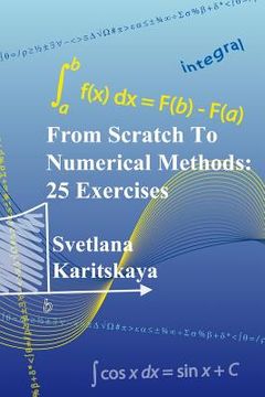 portada From Scratch To Numerical Methods: 25 Exercises (en Inglés)
