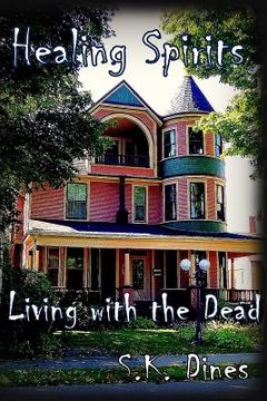 portada Healing Spirits: Living with the Dead (en Inglés)