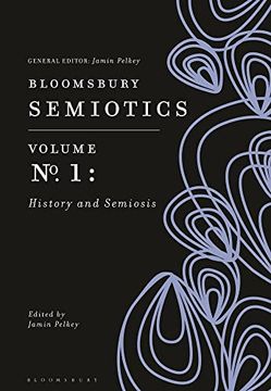 portada Bloomsbury Semiotics Volume 1: History and Semiosis (en Inglés)