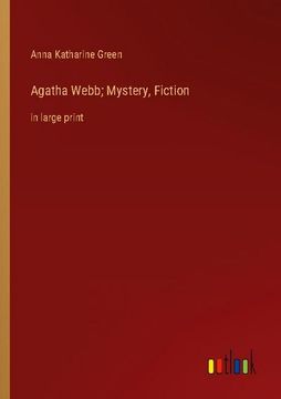 portada Agatha Webb; Mystery, Fiction: in large print (en Inglés)