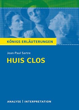 portada Huis Clos (Geschlossene Gesellschaft) von Jean-Paul Sartre. Textanalyse und Interpretation mit Ausführlicher Inhaltsangabe und Abituraufgaben mit Lösungen (en Alemán)