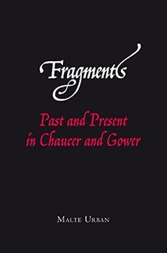 portada Fragments: Past and Present in Chaucer and Gower (en Inglés)