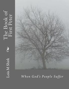 portada The Book of First Peter: When God's People Suffer (en Inglés)