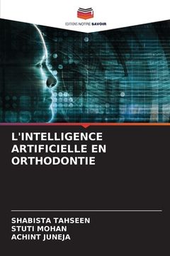 portada L'Intelligence Artificielle En Orthodontie (en Francés)