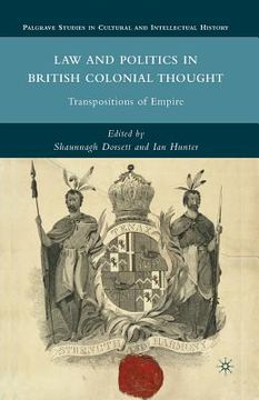 portada Law and Politics in British Colonial Thought: Transpositions of Empire (en Inglés)