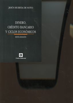 portada Dinero, Crédito Bancario y Ciclos Económicos. 6 ª ed. Bolsillo