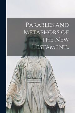 portada Parables and Metaphors of the New Testament..