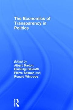 portada the economics of transparency in politics (en Inglés)