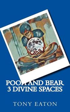 portada Pooh and Bear 3 Divine spaces (en Inglés)