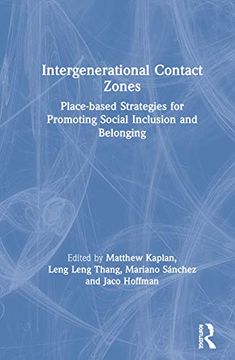 portada Intergenerational Contact Zones: Place-Based Strategies for Promoting Social Inclusion and Belonging (en Inglés)