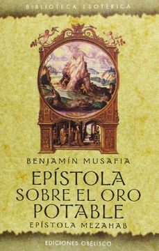 portada Epistola Sobre el Oro Potable: Epistola Mezahab = Epistle on Potable Gold (in Spanish)