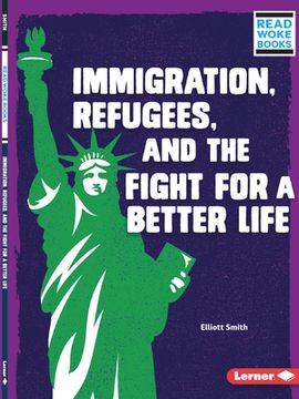 portada Immigration, Refugees, and the Fight for a Better Life (in English)
