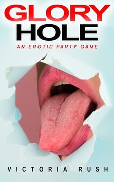 portada Glory Hole: An Erotic Party Game (en Inglés)
