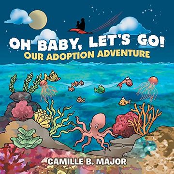 portada Oh Baby, Let's Go! Our Adoption Adventure (en Inglés)