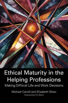 portada Ethical Maturity in the Helping Professions: Making Difficult Life and Work Decisions (in English)