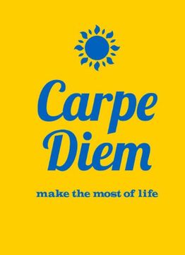 portada Carpe Diem: Make the Most of Life (en Inglés)