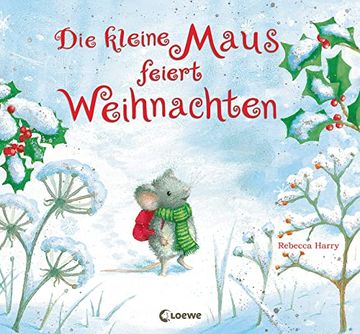 portada Die Kleine Maus Feiert Weihnachten: Bilderbuch zum Vorlesen für Kinder ab 3 Jahre (en Alemán)