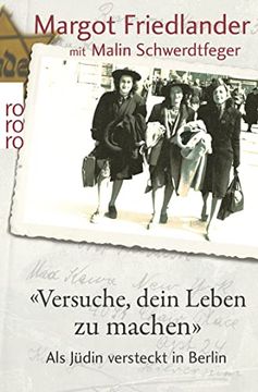 portada Versuche, Dein Leben zu Machen": Als Jüdin Versteckt in Berlin (en Alemán)