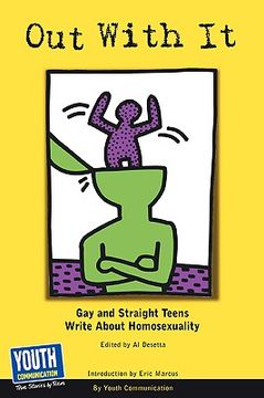 portada out with it: gay and straight teens write about homosexuality (in English)