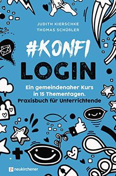 portada Konfilogin - ein Gemeindenaher Kurs in 15 Thementagen: Praxisbuch für Unterrichtende (in German)