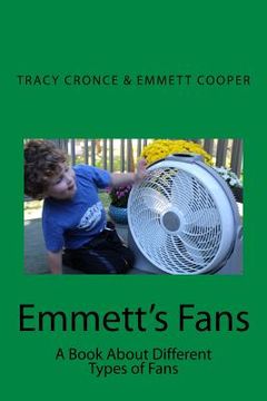 portada Emmett's Fans: A book about the different types of fans (en Inglés)