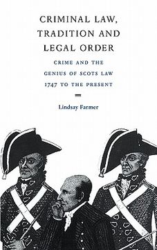 portada Criminal Law, Tradition and Legal Order Hardback: Crime and the Genius of Scots Law, 1747 to the Present (en Inglés)