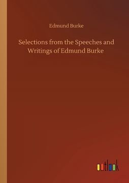 portada Selections from the Speeches and Writings of Edmund Burke (en Inglés)
