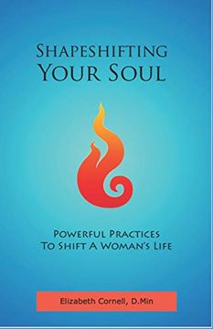 portada Shapeshifting Your Soul: Powerful Practices to Shift a Woman's Life (en Inglés)