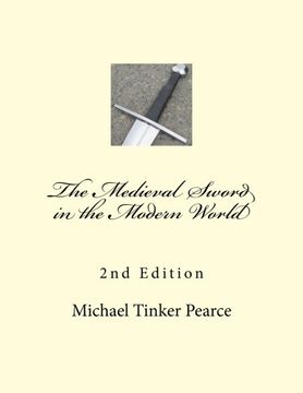 portada The Medieval Sword in the Modern World 2nd Edition (en Inglés)
