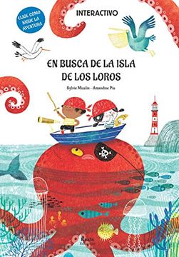 portada En Busca de la Isla de los Loros: Elige Cómo Sigue la Aventura: 3 (in Spanish)