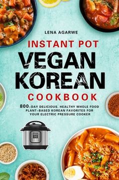 portada Instant Pot Vegan Korean Cookbook (en Inglés)