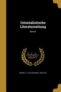 portada Orientalistische Literaturzeitung; Band 6 (en Alemán)
