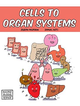 portada Cells to Organ Systems (Building Blocks of Life Science 1 (en Inglés)
