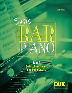 portada Susi's Bar Piano 4: Swing, Evergreens und Pop-Classics in mittelschwerer Bearbeitung für den anspruchsvollen Pianisten