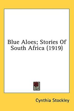 portada blue aloes; stories of south africa (1919)