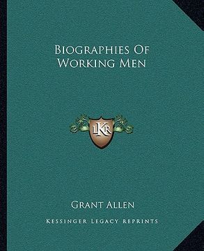 portada biographies of working men (en Inglés)