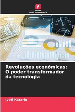 portada Revoluções Económicas: O Poder Transformador da Tecnologia (en Portugués)
