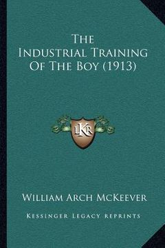 portada the industrial training of the boy (1913) (en Inglés)
