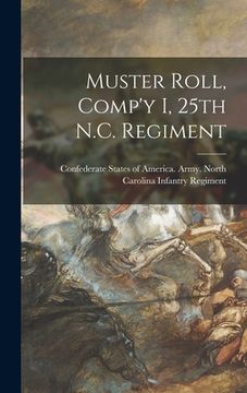 portada Muster Roll, Comp'y I, 25th N.C. Regiment