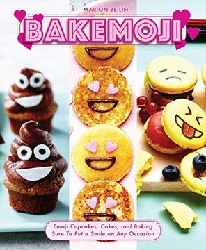 portada Bakemoji: Emoji Cupcakes, Cakes, and Baking Sure to put a Smile on any Occasion (in English)