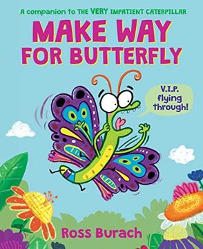 portada Make way for Butterfly (a Very Impatient Caterpillar Book) (en Inglés)
