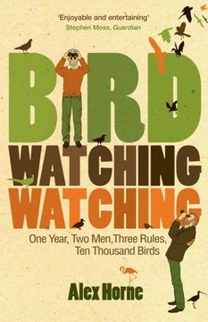 portada Birdwatchingwatching: One Year, two Men, Three Rules, ten Thousand Birds [Idioma Inglés] (en Inglés)