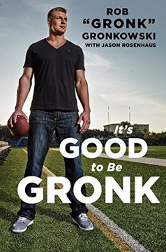 portada It's Good to be Gronk 