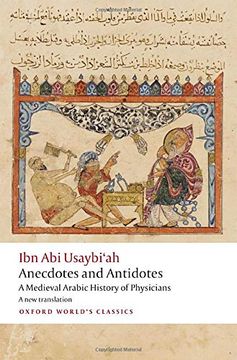 portada Anecdotes and Antidotes: A Medieval Arabic History of Physicians (Oxford World'S Classics) (en Inglés)