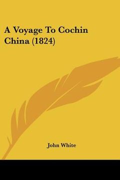 portada a voyage to cochin china (1824) (in English)
