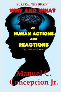 portada Eureka... The Brain! Why and What of Human Actions and Reactions: (Fifty Questions and Answers) (in English)