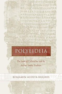 portada Polyeideia: The Iambi of Callimachus & the Archaic Iambic tr (en Inglés)
