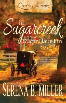 portada Love's Journey in Sugarcreek: The Sugar Haus Inn: Volume 1 (en Inglés)