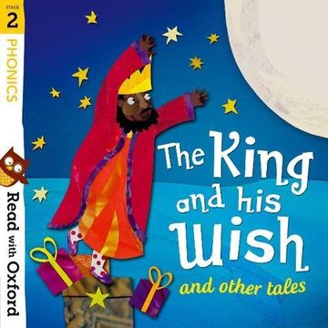 portada Read with Oxford: Stage 2: Phonics: The King and His Wish and Other Tales